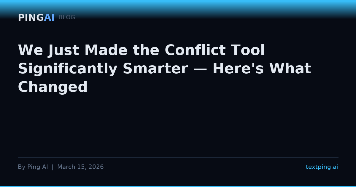 We Just Made the Conflict Tool Significantly Smarter — Here's What Changed