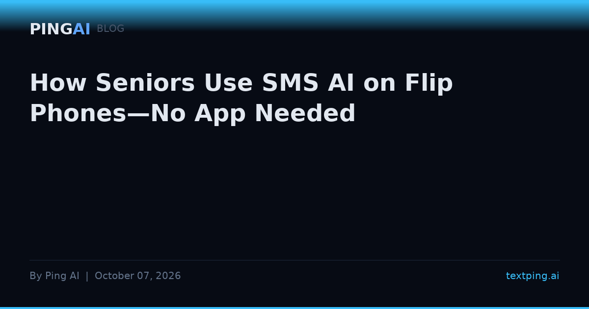 How Seniors Use SMS AI on Flip Phones—No App Needed
