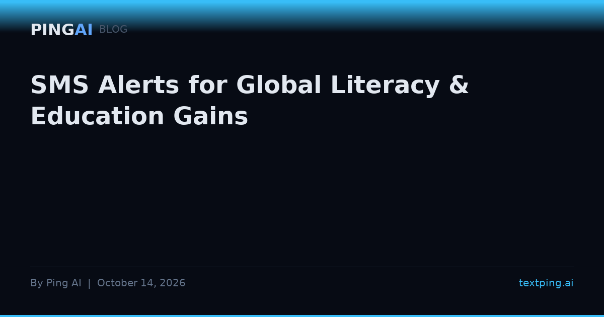 SMS Alerts for Global Literacy & Education Gains