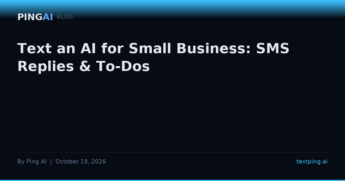 Text an AI for Small Business: SMS Replies & To-Dos
